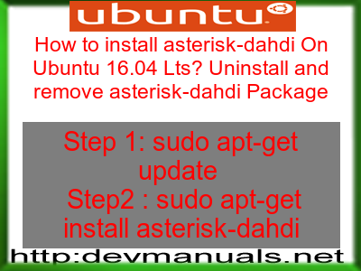 How to install asterisk-dahdi On Ubuntu 16.04 Lts? Uninstall and remove asterisk-dahdi Package