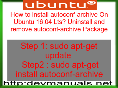how remove package Ubuntu to autoconf Lts On How 16.04 archive install how remove package Ubuntu to autoconf Lts On How 16.04 archive install