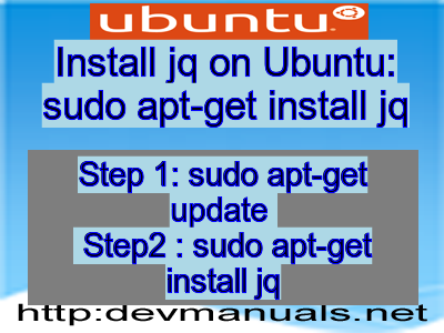 Install jq on Ubuntu: sudo apt-get install jq Install Jq On Ubuntu: Sudo Apt-Get Install Jq