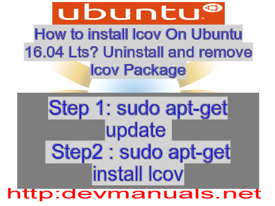 How to install lcov On Ubuntu 16.04 Lts? Uninstall and remove lcov Package