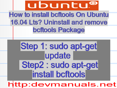 How to install bcftools On Ubuntu 16.04 Lts? Uninstall and remove bcftools Package