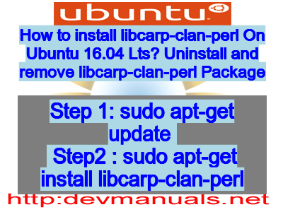 How to install libcarp-clan-perl On Ubuntu 16.04 Lts? Uninstall and remove libcarp-clan-perl Package
