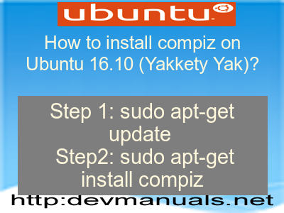 How to install compiz on Ubuntu 16.10 (Yakkety Yak)?