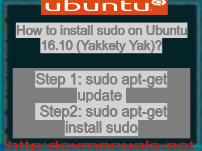 How to install sudo on Ubuntu 16.10 (Yakkety Yak)?