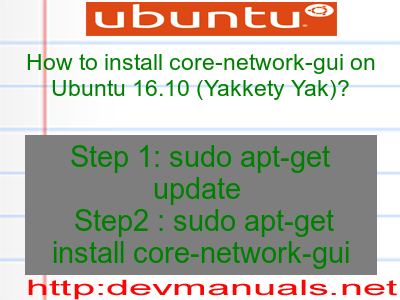 How to install core-network-gui on Ubuntu 16.10 (Yakkety Yak)?