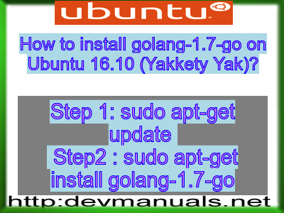 How to install golang-1.7-go on Ubuntu 16.10 (Yakkety Yak)?