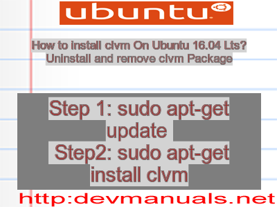 How to install clvm On Ubuntu 16.04 Lts? Uninstall and remove clvm Package