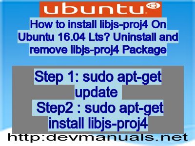 How to install libjs-proj4 On Ubuntu 16.04 Lts? Uninstall and remove libjs-proj4 Package