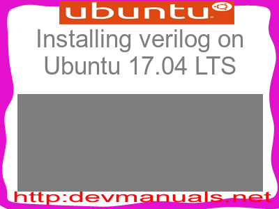 Installing verilog on Ubuntu 17.04 LTS