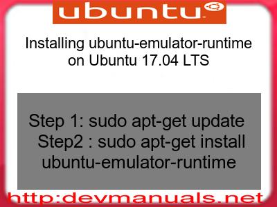 Installing ubuntu-emulator-runtime on Ubuntu 17.04 LTS