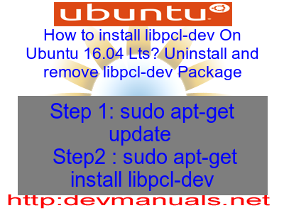 How to install libpcl-dev On Ubuntu 16.04 Lts? Uninstall and remove libpcl-dev Package