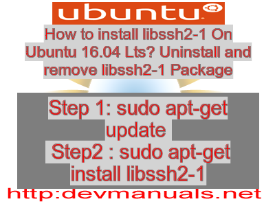 How to install libssh2-1 On Ubuntu 16.04 Lts? Uninstall and remove libssh2-1 Package
