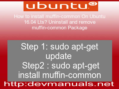 How to install muffin-common On Ubuntu 16.04 Lts? Uninstall and remove muffin-common Package