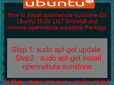 How to install opennebula-sunstone On Ubuntu 16.04 Lts? Uninstall and remove opennebula-sunstone Package