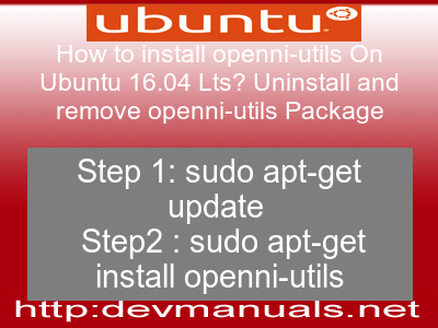 How to install openni-utils On Ubuntu 16.04 Lts? Uninstall and remove openni-utils Package