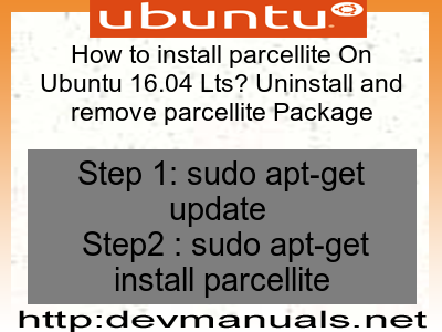 How to install parcellite On Ubuntu 16.04 Lts? Uninstall and remove parcellite Package