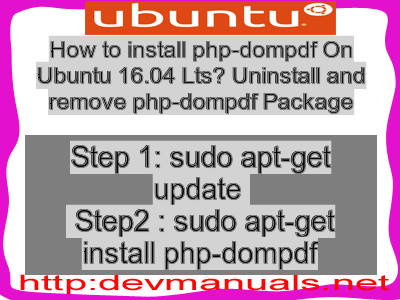 How to install php-dompdf On Ubuntu 16.04 Lts? Uninstall and remove php-dompdf Package