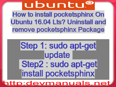 remove package how How 16.04 pocketsphinx install Ubuntu Lts? to Uninstall On remove package how How 16.04 pocketsphinx install Ubuntu Lts? to Uninstall On