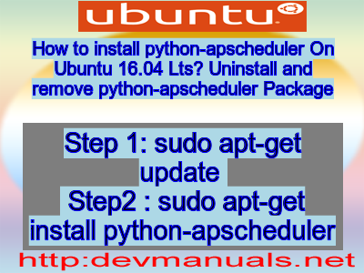 How To Install Python Apscheduler On Ubuntu 16 04 Lts Uninstall And Remove Python Apscheduler Package How To Install Python Apscheduler On Ubuntu 16 04 Lts Uninstall And Remove Python Apscheduler Package