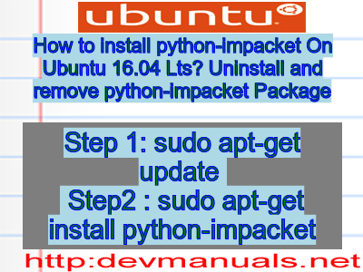 How to install python-impacket On Ubuntu 16.04 Lts? Uninstall and remove python-impacket Package