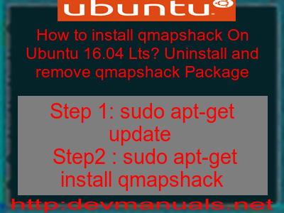 How to install qmapshack On Ubuntu 16.04 Lts? Uninstall and remove qmapshack Package