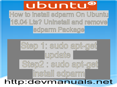 How to install sdparm On Ubuntu 16.04 Lts? Uninstall and remove sdparm Package