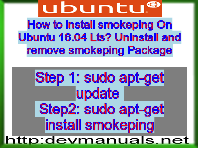 How to install smokeping On Ubuntu 16.04 Lts? Uninstall and remove smokeping Package