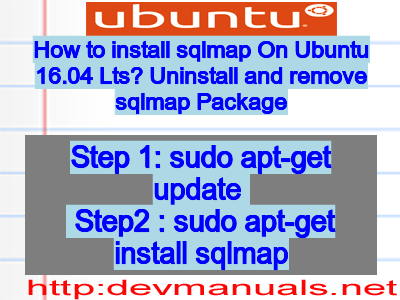 How to install sqlmap On Ubuntu 16.04 Lts? Uninstall and remove sqlmap Package