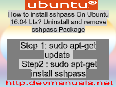 How to install sshpass On Ubuntu 16.04 Lts? Uninstall and remove sshpass Package