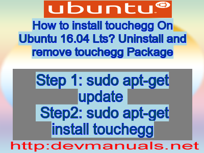 How to install touchegg On Ubuntu 16.04 Lts? Uninstall and remove touchegg Package