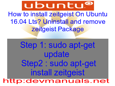 How to install zeitgeist On Ubuntu 16.04 Lts? Uninstall and remove zeitgeist Package