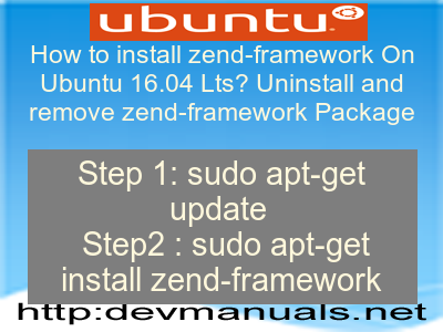 How to install zend-framework On Ubuntu 16.04 Lts? Uninstall and remove zend-framework Package