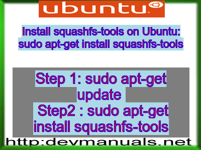 Install squashfs-tools on Ubuntu: sudo apt-get install squashfs-tools