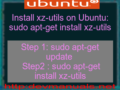 Install xz-utils on Ubuntu: sudo apt-get install xz-utils