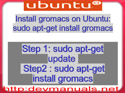Install gromacs on Ubuntu: sudo apt-get install gromacs