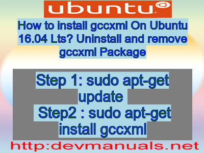 How to install gccxml On Ubuntu 16.04 Lts? Uninstall and remove gccxml Package