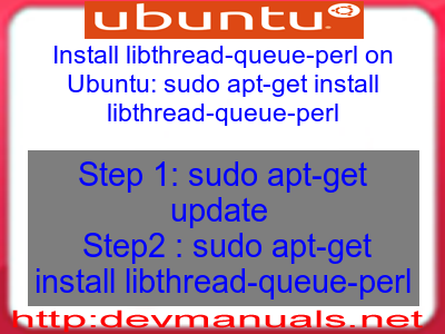 Install libthread-queue-perl on Ubuntu: sudo apt-get install libthread-queue-perl