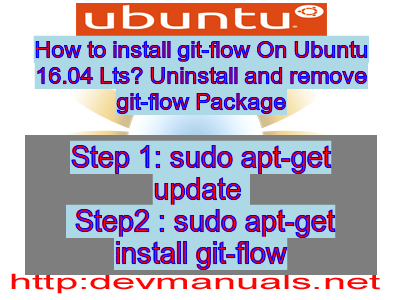How to install git-flow On Ubuntu 16.04 Lts? Uninstall and remove git-flow Package